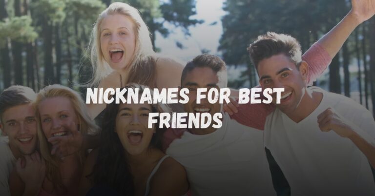 Nicknames for Best Friends