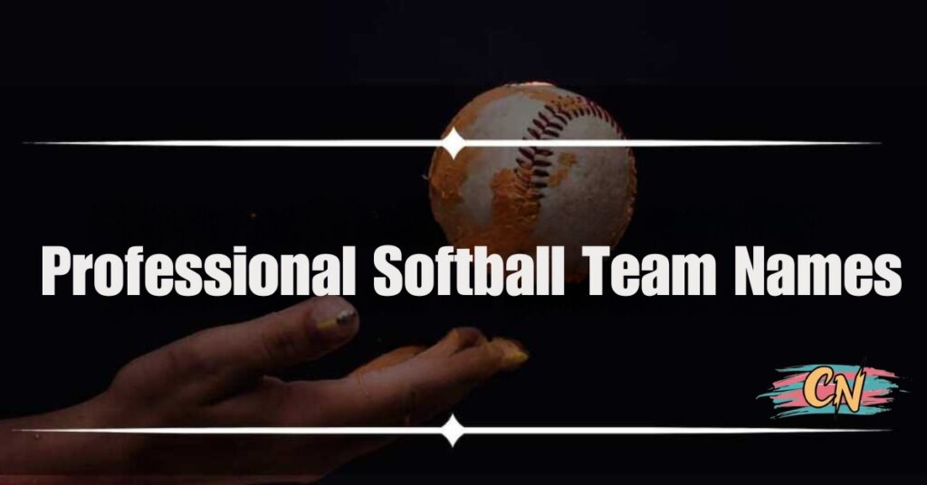  Professional Softball Team Names